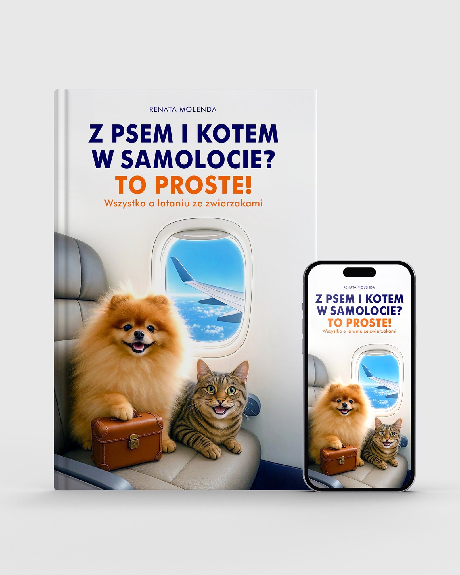 KSIĄŻKA + EBOOK (PDF):<br>Z PSEM I KOTEM W SAMOLOCIE? TO PROSTE! WSZYSTKO O LATANIU ZE ZWIERZAKAMI