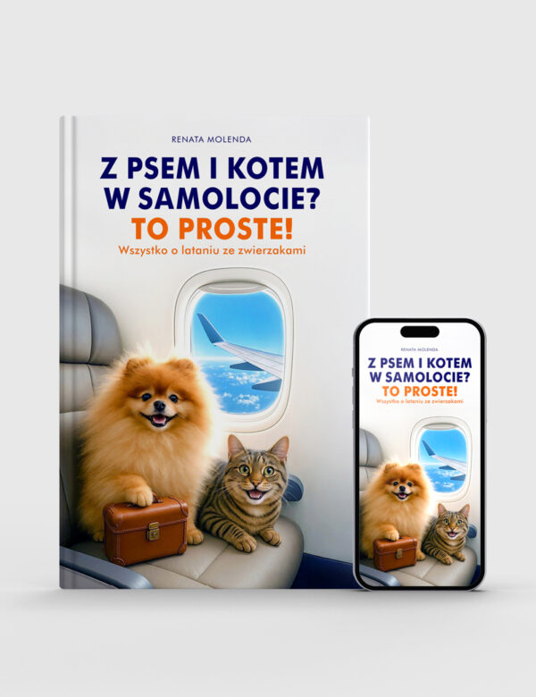 ZESTAW KSIĄŻKA + EBOOK: Z PSEM I KOTEM W SAMOLOCIE? TO PROSTE! WSZYSTKO O LATANIU ZE ZWIERZAKAMI